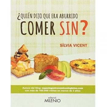¿Quién dijo que era aburrido comer sin?
