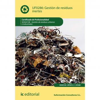Gestión de residuos inertes. SEAG0108 - Gestión de residuos urbanos e industriales