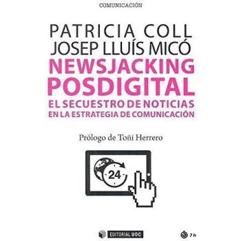 Newsjacking posdigital. El Secuestro De noticias en La Estrategia De Comunicación: 654