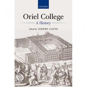 Oriel College: A History