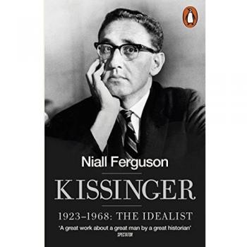 Besos de Pingüino: Kissinger 1923-1968 - El Idealista