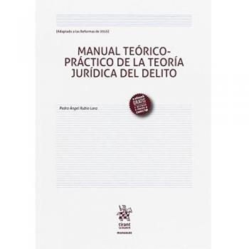 Manual Teórico Práctico de la Teoría Jurídica del Delito