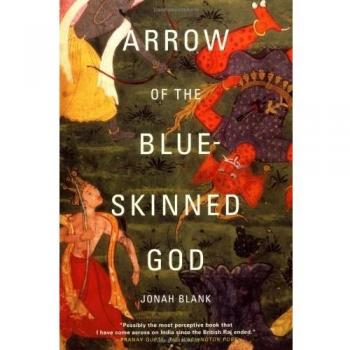 Arrow of the Blue-Skinned God: Retracing the Ramayana Through India