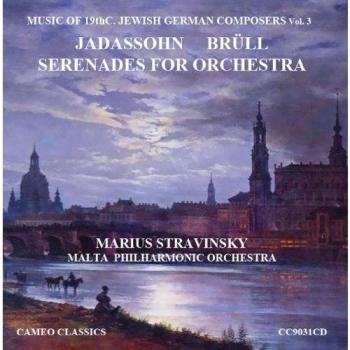 Jadassohn, Brüll : Sérénades pour orchestre. Stravinski.