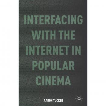 Interfacing with the Internet in Popular Cinema