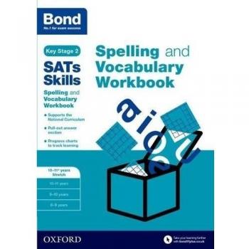 Bond SATs Skills Spelling and Vocabulary Stretch Workbook: 10-11+ years