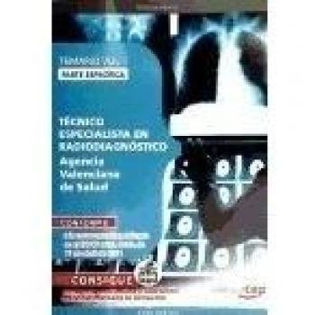 Técnico Especialista en Radiodiagnóstico Agencia Valenciana de Salud. Parte Específica. Temario Vol. I.
