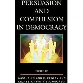 Persuasion and Compulsion in Democracy: A Comprehensive Analysis of Democratic Influence Techniques
