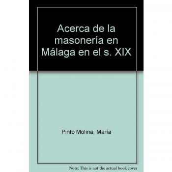 La masonería en Málaga y provincia: Último tercio del siglo XIX