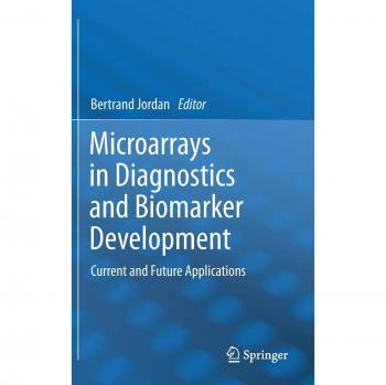 Microarrays in Diagnostics and Biomarker Development: Current and Future Applications
