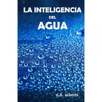La inteligencia del agua                    Tapa blanda                                                                                                                                                        – 7 feb 2014