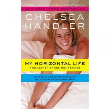 My Horizontal Life: A Collection of One Night Stands