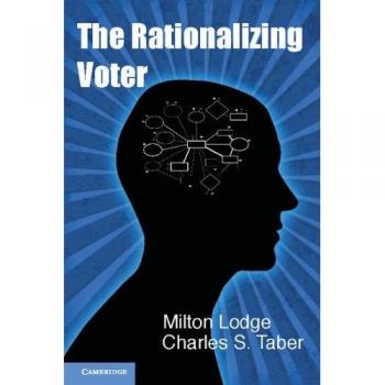 El Votante Racionalizador (Estudios de Cambridge en Opinión Pública y Psicología Política)