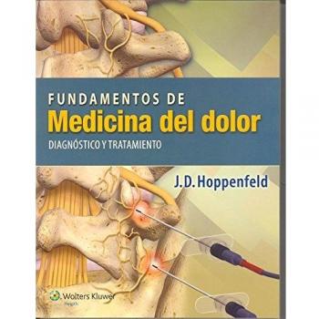 Fundamentos de medicina del dolor: Diagnóstico y tratamiento