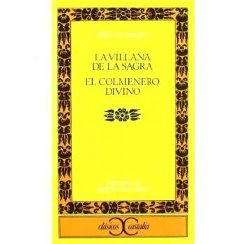 La villana de la Sagra. El colmenero divino .