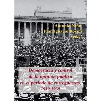 Democracia y control de la opinión pública en el periodo de entreguerras 1919-1939