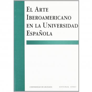 Arte Iberoamericano En La Universidad Española, El