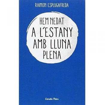 Hem nedat a l'estany amb lluna plena - Esplugafreda, Raimon