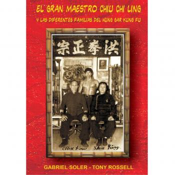 El Gran Maestro Chiu Chi Ling Y Las Diferentes Familias Del Hung Gar Kung Fu