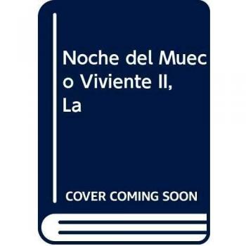 Noche del Mueco Viviente II, La