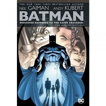 Batman: Whatever Happened to the Caped Crusader? Deluxe Hardcover Edition
