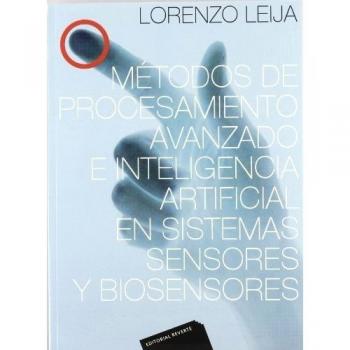 Métodos de procesamiento avanzado e inteligencia artificial en sistemas sensores y biosensores