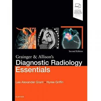 Grainger & Allison's Diagnostic Radiology Essentials, 2e: Expert Consult: Online and Print