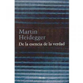 De la esencia de la verdad. Sobre la parábola de la caverna y el Teeteto de Plat: Sobre la parábola de la caverna y el Teeteto de Platón