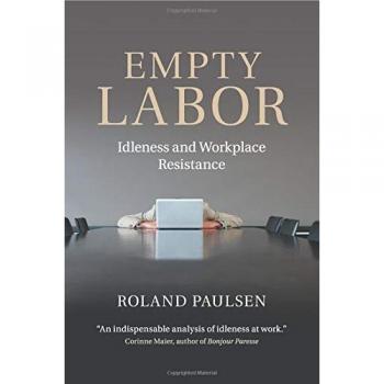 Trabajo Vacío: Ociosidad y Resistencia en el Lugar de Trabajo - Roland Paulsen