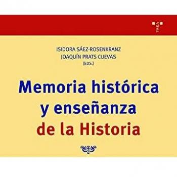 Memoria Histórica y Enseñanza De La Historia