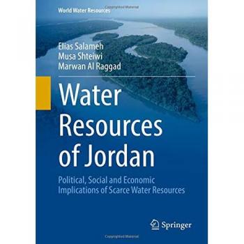 Water Resources of Jordan: Political, Social and Economic Implications of Scarce Water Resources