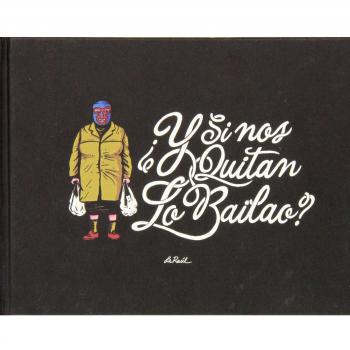 ¿Y Si Nos Quitan Lo Bailao?