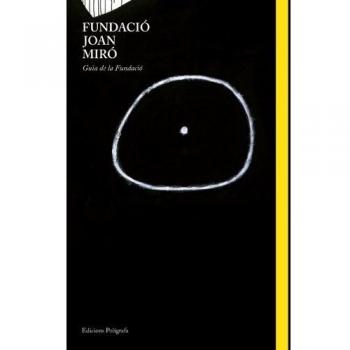Fundació Joan Miró. Guía