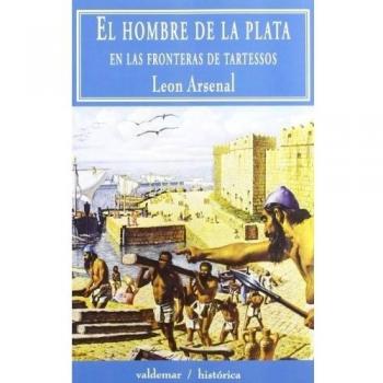 El hombre de la plata: En las fronteras de Tartessos