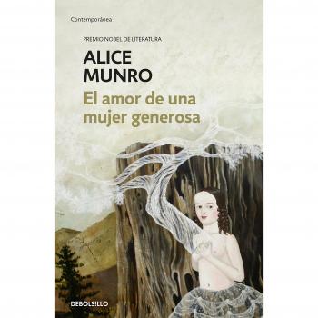 El amor de una mujer generosa - Alice Munro