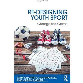 Re-Designing Youth Sport: Change the Game