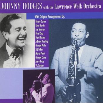 With the Lawrence Welk Orchest - Johnny Hodges