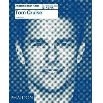 Anatomía de un Actor: Tom Cruise (Tapa Dura)