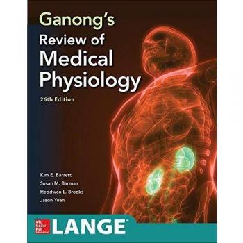 Ganong's Review of Medical Physiology, Twenty sixth Edition