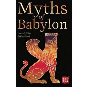Myths of babylon the worlds greatest myths and legends