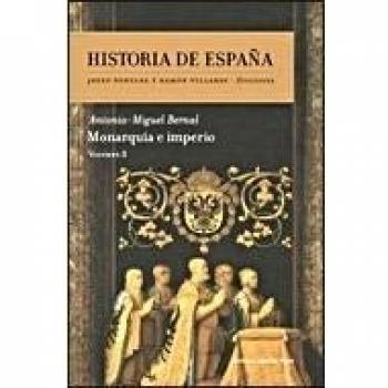 Monarquía e Imperio: Historia de España Vol. 3