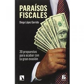 Paraísos Fiscales: 20 propuestas para acabar con la gran evasión