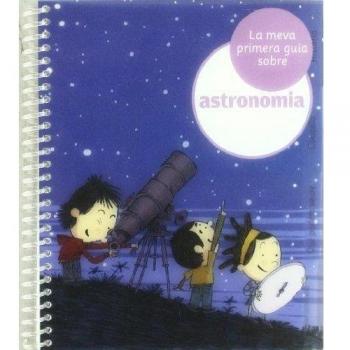 La meva primera guia d'astronomia: 3
