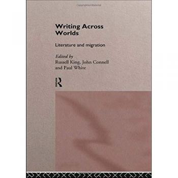 Writing Across Worlds: Literature and Migration
