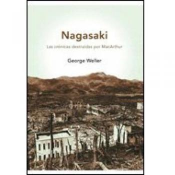 Nagasaki: Las crónicas destruidas por MacArthur