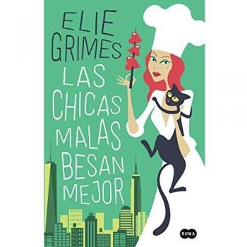 Las chicas malas besan mejor - Elie Grimes