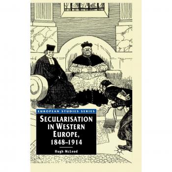 Secularisation in Western Europe, 1848-1914