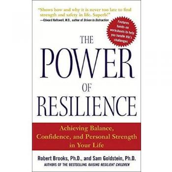 The Power of Resilience: Achieving Balance, Confidence, And Personal Strength In Your Life