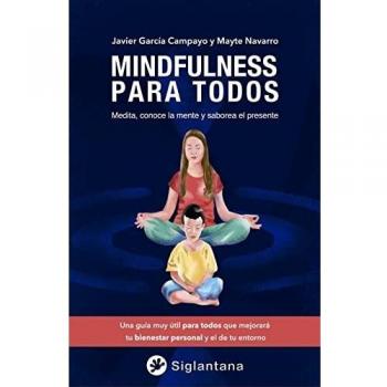 Mindfulness para todos: Medita, conoce la mente y saborea el presente