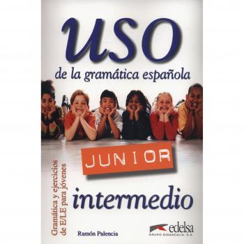 Uso de la gramática junior - nivel intermedio: Libro del alumno: intermedio: Vol. 2